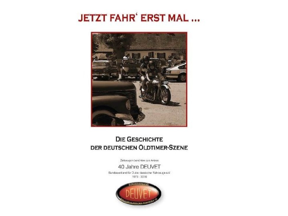 Buch zum 40-jährigen Deuvet-Bestehen: ?Jetzt fahr? erst mal...?.