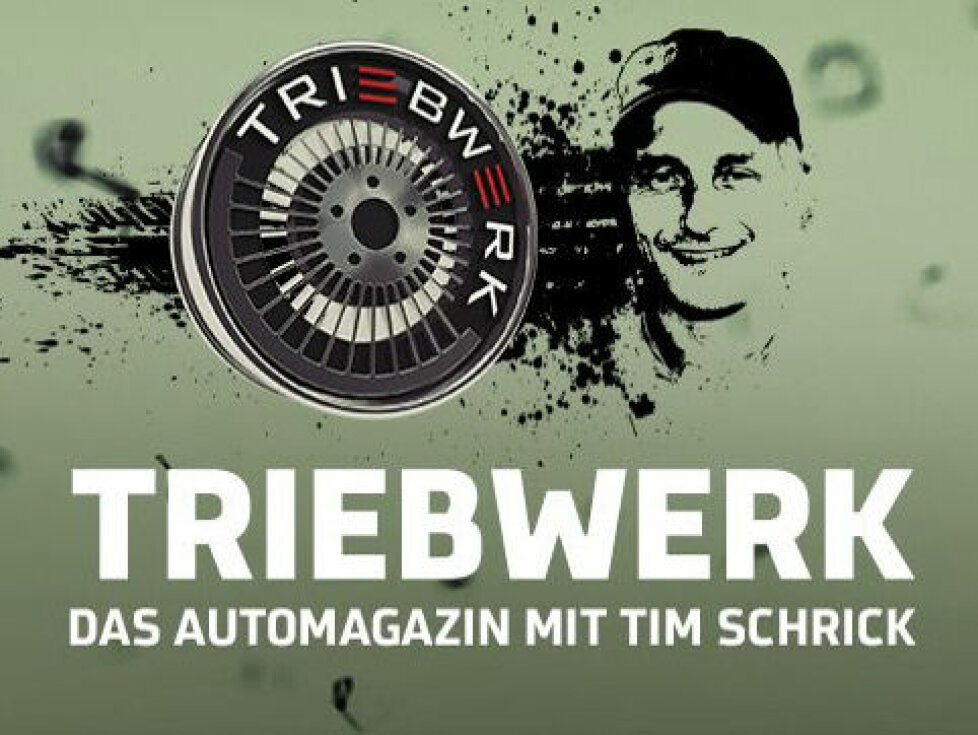 TRIEBWERK - Das Automagazin mit Tim Schrick