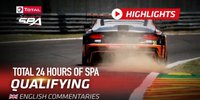 24h Spa 2019: Qualifying-Highlights