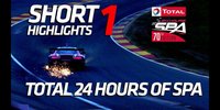 24h Spa: Highlights Rennen - Teil 1