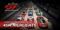Blancpain GT Asia Buriram: 45-Minuten-Highlights