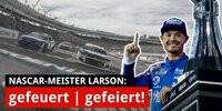 Kyle Larson: Erst gefeuert, dann gefeiert!