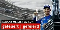 Bild zum Inhalt: Video: Kyle Larson: Erst gefeuert, dann gefeiert!