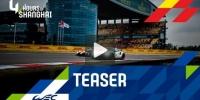 Teaser: 4 Stunden von Schanghai 2019