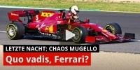 Letzte Nacht Mugello: Quo Vadis, Ferrari?