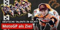 Wer wird der nächste Deutsche in der MotoGP?