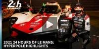 24h Le Mans 2021: Highlights Hyperpole