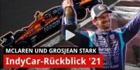 IndyCar-Rückblick 2021: McLaren & Grosjean verfehlen knapp die Titel